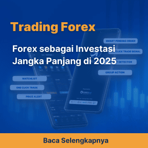 Forex sebagai Investasi Jangka Panjang di 2025