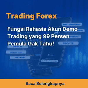 Fungsi Rahasia Akun Demo Trading yang 99 Persen Pemula Gak Tahu!