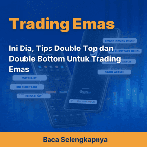 Ini Dia, Tips Double Top dan Double Bottom Untuk Trading Emas