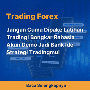 Jangan Cuma Dipake Latihan Trading! Bongkar Rahasia Akun Demo Jadi Bank Ide Strategi Tradingmu!