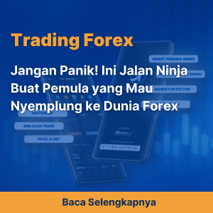 Jangan Panik! Ini Jalan Ninja Buat Pemula yang Mau Nyemplung ke Dunia Forex