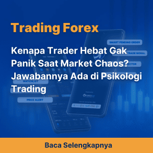 Kenapa Trader Hebat Gak Panik Saat Market Chaos? Jawabannya Ada di Psikologi Trading