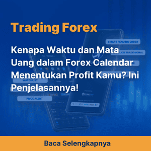 Kenapa Waktu dan Mata Uang dalam Forex Calendar Menentukan Profit Kamu? Ini Penjelasannya!