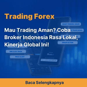Mau Trading Aman? Coba Broker Indonesia Rasa Lokal, Kinerja Global Ini!