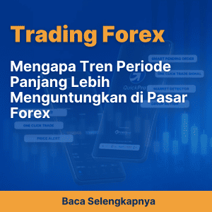 Mengapa Tren Periode Panjang Lebih Menguntungkan di Pasar Forex