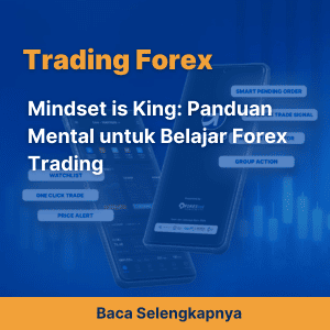Mindset is King: Panduan Mental untuk Belajar Forex Trading