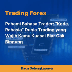 Pahami Bahasa Trader: “Kode Rahasia” Dunia Trading yang Wajib Kamu Kuasai Biar Gak Bingung
