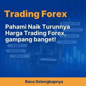 Pahami Naik Turunnya Harga Trading Forex, gampang banget!