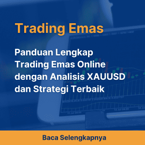 Panduan Lengkap Trading Emas Online dengan Analisis XAUUSD dan Strategi Terbaik