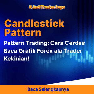 Pattern Trading: Cara Cerdas Baca Grafik Forex ala Trader Kekinian!