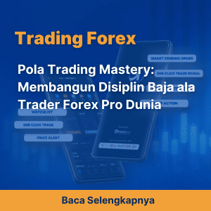 Pola Trading Mastery: Membangun Disiplin Baja ala Trader Forex Pro Dunia