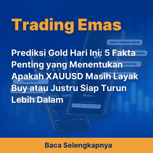 Prediksi Gold Hari Ini: 5 Fakta Penting yang Menentukan Apakah XAUUSD Masih Layak Buy atau Justru Siap Turun Lebih Dalam