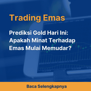 Prediksi Gold Hari Ini: Apakah Minat Terhadap Emas Mulai Memudar?