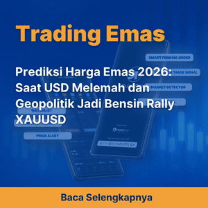 Prediksi Harga Emas 2026: Saat USD Melemah dan Geopolitik Jadi Bensin Rally XAUUSD