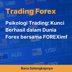 Psikologi Trading: Kunci Berhasil dalam Dunia Forex bersama FOREXimf