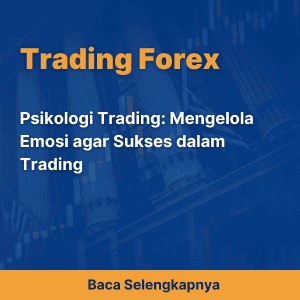 Psikologi Trading: Mengelola Emosi agar Sukses dalam Trading