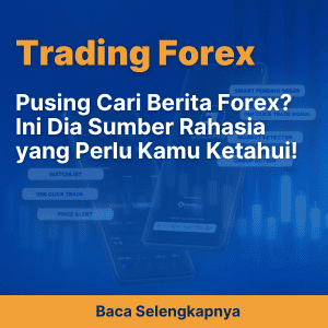 Pusing Cari Berita Forex? Ini Dia Sumber Rahasia yang Perlu Kamu Ketahui! 