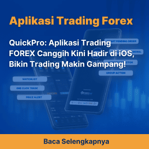QuickPro: Aplikasi Trading FOREX Canggih Kini Hadir di iOS, Bikin Trading Makin Gampang!
