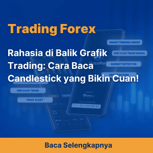 Rahasia di Balik Grafik Trading: Cara Baca Candlestick yang Bikin Cuan!