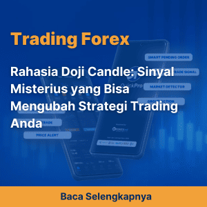 Rahasia Doji Candle: Sinyal Misterius yang Bisa Mengubah Strategi Trading Anda