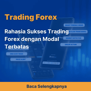Rahasia Sukses Trading Forex dengan Modal Terbatas