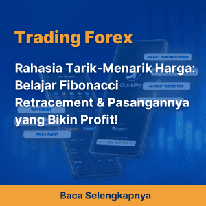 Rahasia Tarik-Menarik Harga: Belajar Fibonacci Retracement & Pasangannya yang Bikin Profiat!