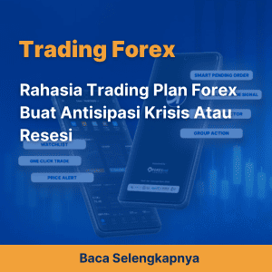 Rahasia Trading Plan Forex Buat Antisipasi Krisis Atau Resesi
