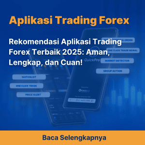 Rekomendasi Aplikasi Trading Forex Terbaik 2025: Aman, Lengkap, dan Cuan!