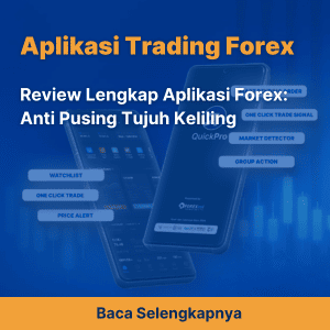 Review Lengkap Aplikasi Forex: Anti Pusing Tujuh Keliling 