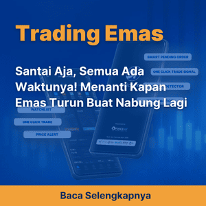 Santai Aja, Semua Ada Waktunya! Menanti Kapan Emas Turun Buat Nabung Lagi