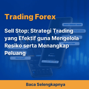 Sell Stop: Strategi Trading yang Efektif guna Mengelola Resiko serta Menangkap Peluang