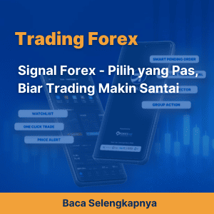 Signal Forex - Pilih yang Pas, Biar Trading Makin Santai