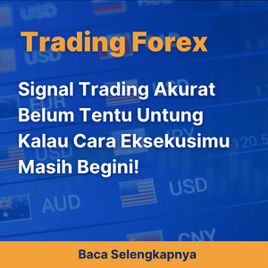 Signal Trading Akurat Belum Tentu Untung Kalau Cara Eksekusimu Masih Begini!