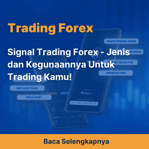 Signal Trading Forex - Jenis dan Kegunaannya Untuk Trading Kamu!
