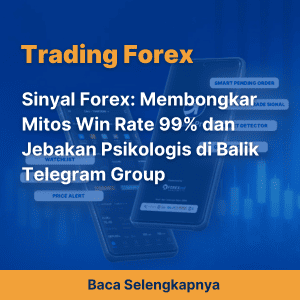 Sinyal Forex: Membongkar Mitos Win Rate 99% dan Jebakan Psikologis di Balik Telegram Group