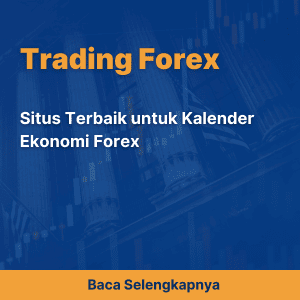 Situs Terbaik untuk Kalender Ekonomi Forex