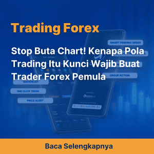 Stop Buta Chart! Kenapa Pola Trading Itu Kunci Wajib Buat Trader Forex Pemula
