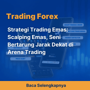 Strategi Trading Emas: Scalping Emas, Seni Bertarung Jarak Dekat di Arena Trading