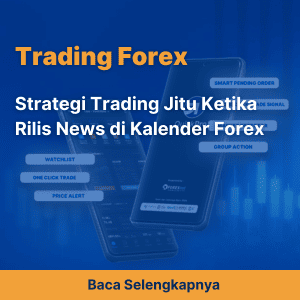 Strategi Trading Jitu Ketika Rilis News di Kalender Forex  