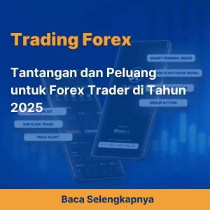 Tantangan dan Peluang untuk Forex Trader di Tahun 2025