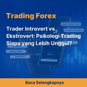 Trader Introvert vs Ekstrovert: Psikologi Trading Siapa yang Lebih Unggul?