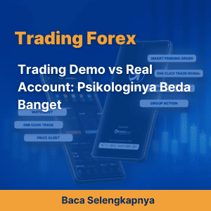 Trading Demo vs Real Account: Psikologinya Beda Banget