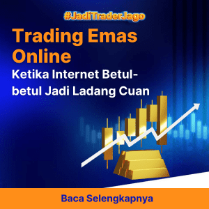 Trading Emas Online: Ketika Internet Betul-betul Jadi Ladang Cuan