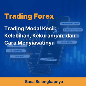 Trading Modal Kecil: Kelebihan, Kekurangan, dan Cara Menyiasatinya