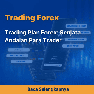 Trading Plan Forex: Senjata Andalan Para Trader