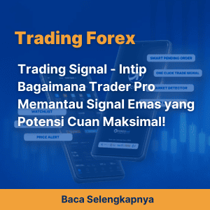 Trading Signal - Intip Bagaimana Trader Pro Memantau Signal Emas yang Potensi Cuan Maksimal!