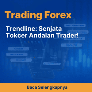 Trendline: Senjata Tokcer Andalan Trader!