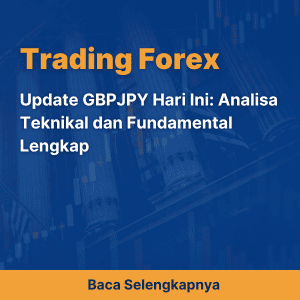 Update GBPJPY Hari Ini: Analisa Teknikal dan Fundamental Lengkap