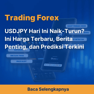 USDJPY Hari Ini Naik-Turun? Ini Harga Terbaru, Berita Penting, dan Prediksi Terkini