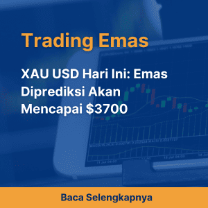 XAU USD Hari Ini: Emas Diprediksi Akan Mencapai $3700